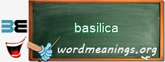 WordMeaning blackboard for basilica